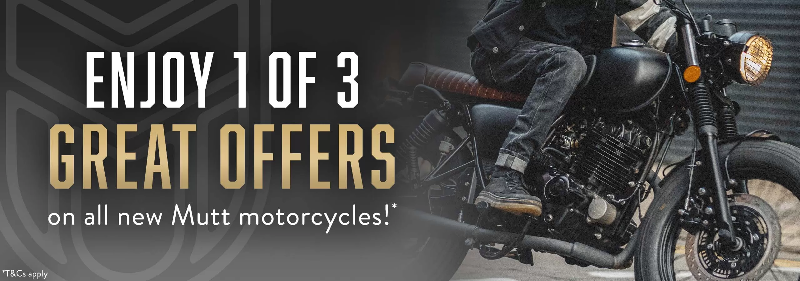 Enjoy 1 of 3 great options in this new offer on all Mutt Motorcycles at Laguna Motorcycles in Maidstone