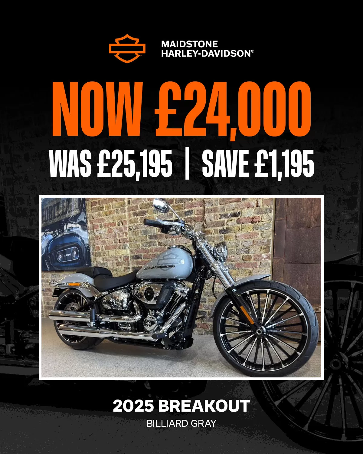 2025 FXBR BREAKOUT BILLIARD GRAY - Special price available only at Maidstone Harley-Davidson - NOW £24,000, WAS £25,195, SAVE £1,195