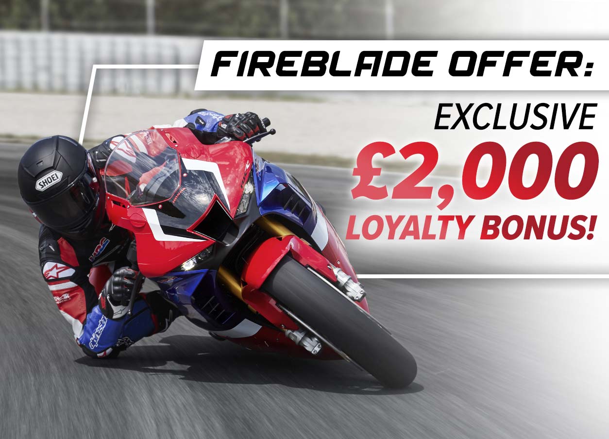 Exclusive Maidstone Honda Fireblade Loyalty Bonus Offer