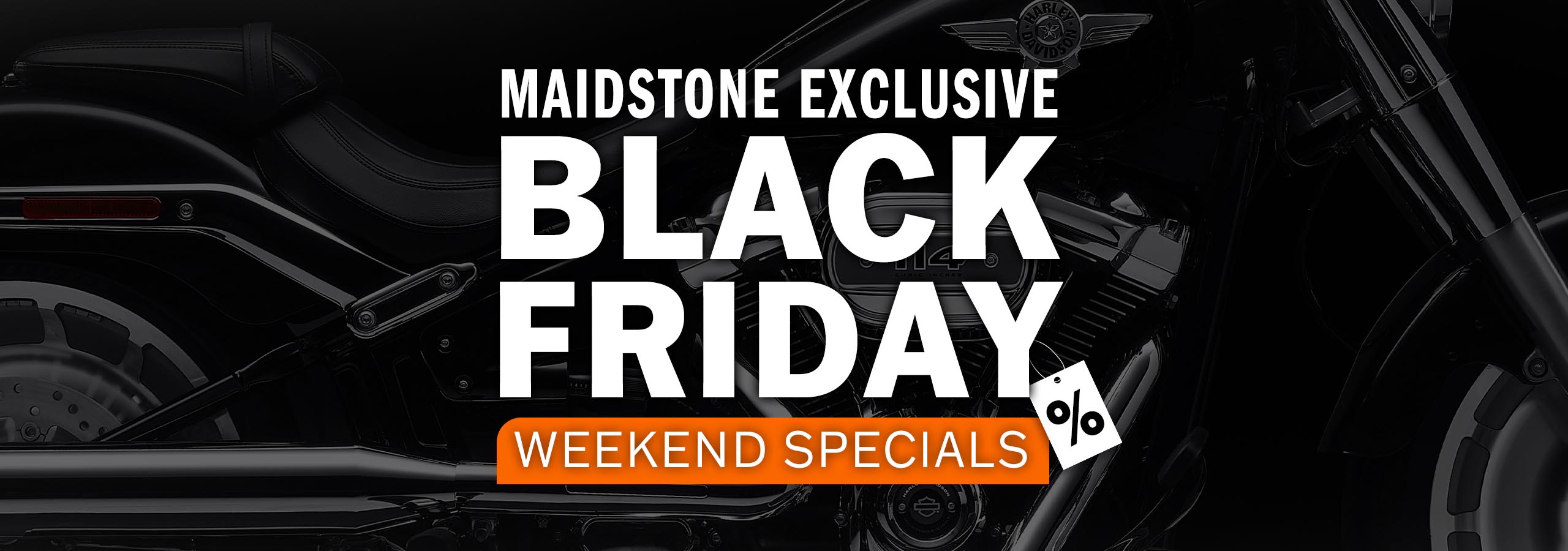Maidstone Harley-Davidson Black Friday Weekend