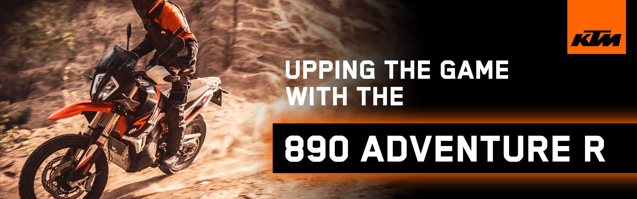 KTM 890 Adventure R - Upping the Game banner